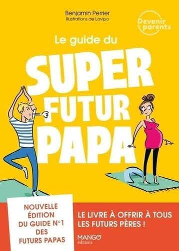 Le guide du super futur papa livre
