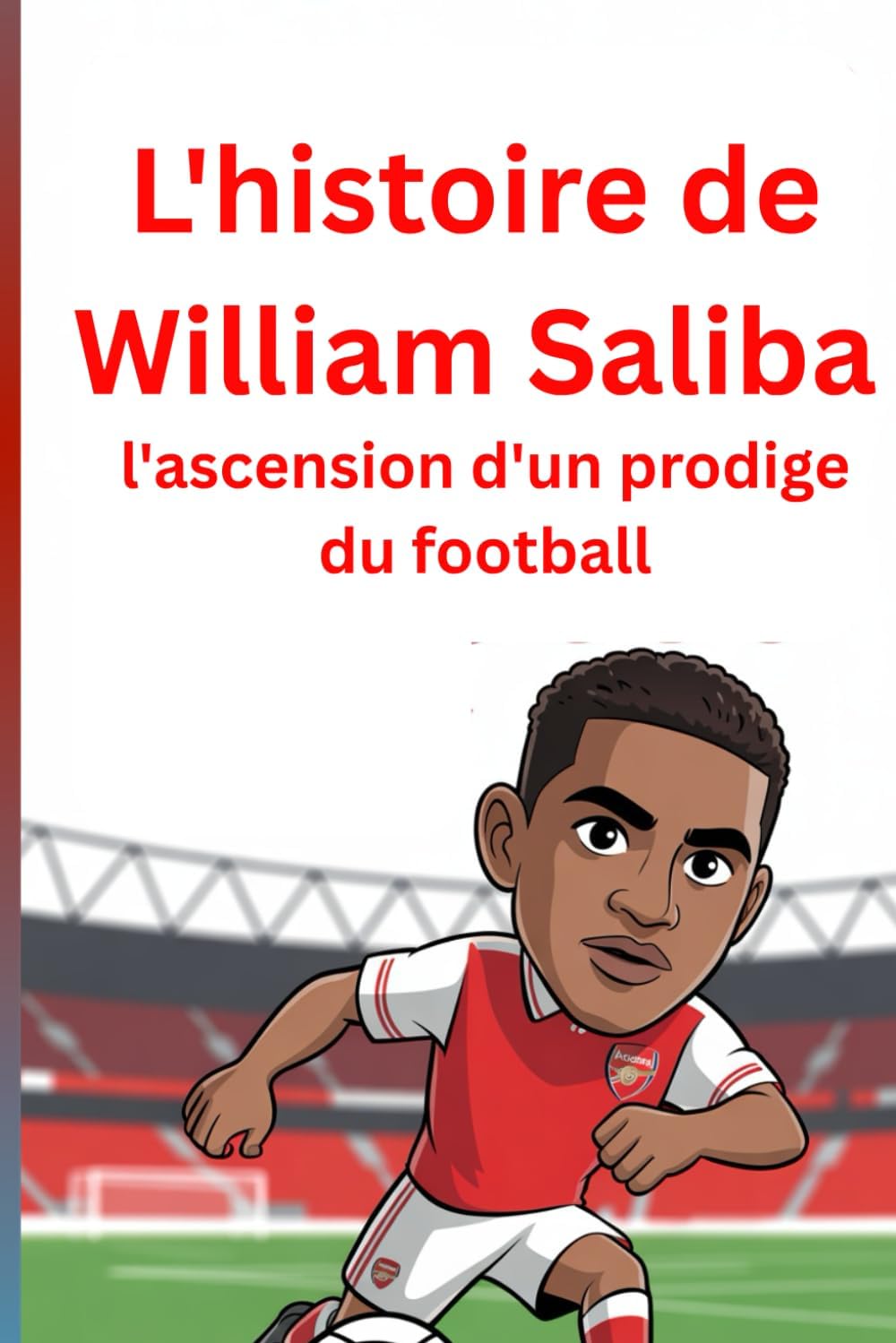 Livre « L'histoire de William Saliba »