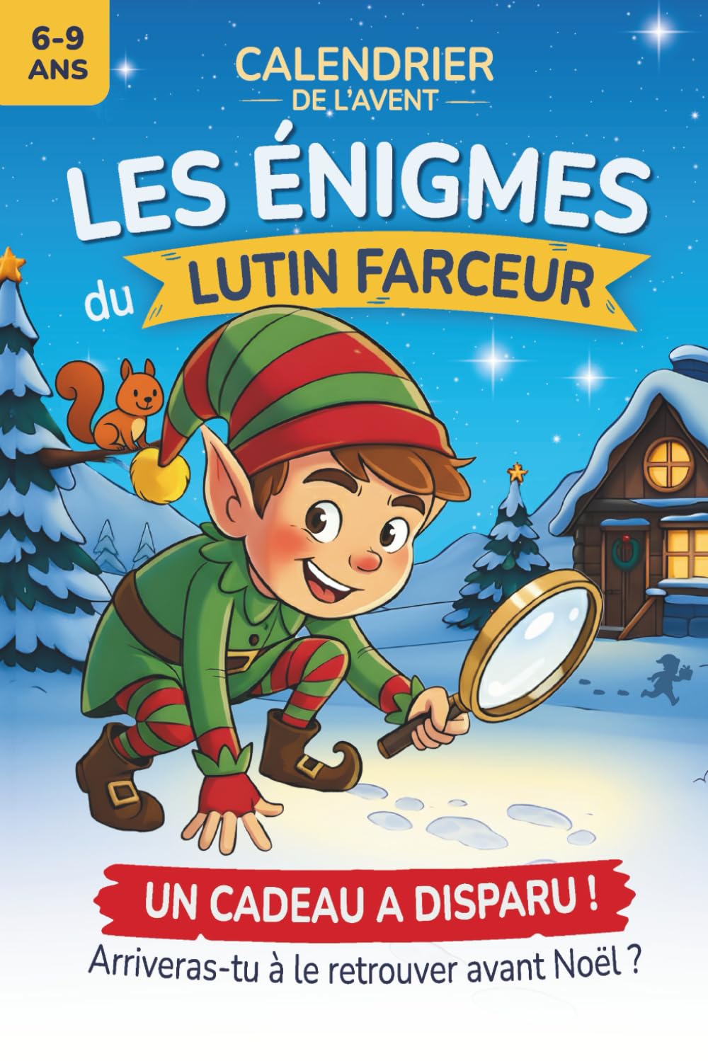 Calendrier de l’Avent Les énigmes du lutin farceur (6–9 ans)