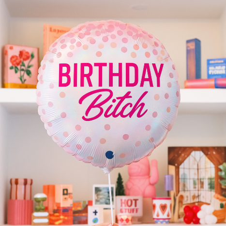 Ballon Happy Birthday Bitch arrondi, message humoristique rose