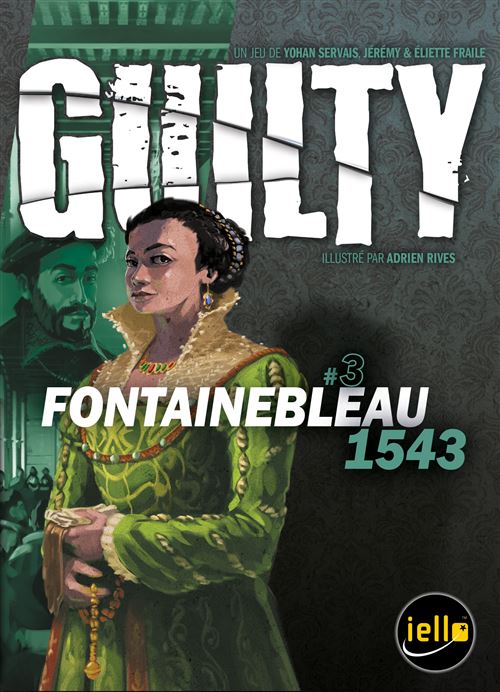 Jeu d'enquête Iello Guilty Fontainebleau 1543