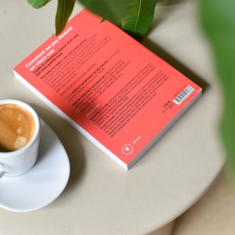 Comment Ne Pas Devenir un Vieux Con - Livre à Offrir Marabout