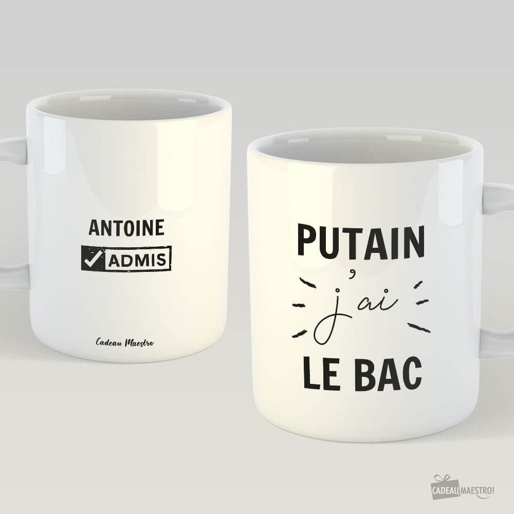 Mug Putain J'ai le BAC à Personnaliser - Thème Diplôme et Examens Blanc - Mug Personnalisé