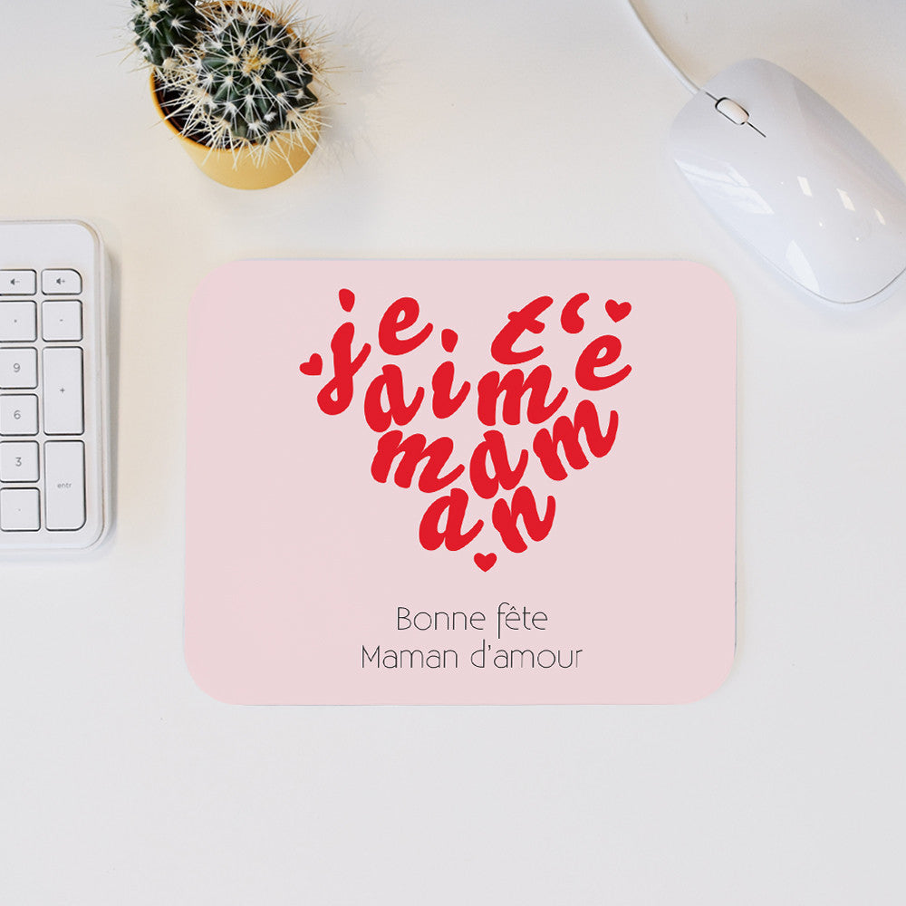 Tapis de Souris Je t'aime Maman à Personnaliser - Tapis de Souris Personnalisé