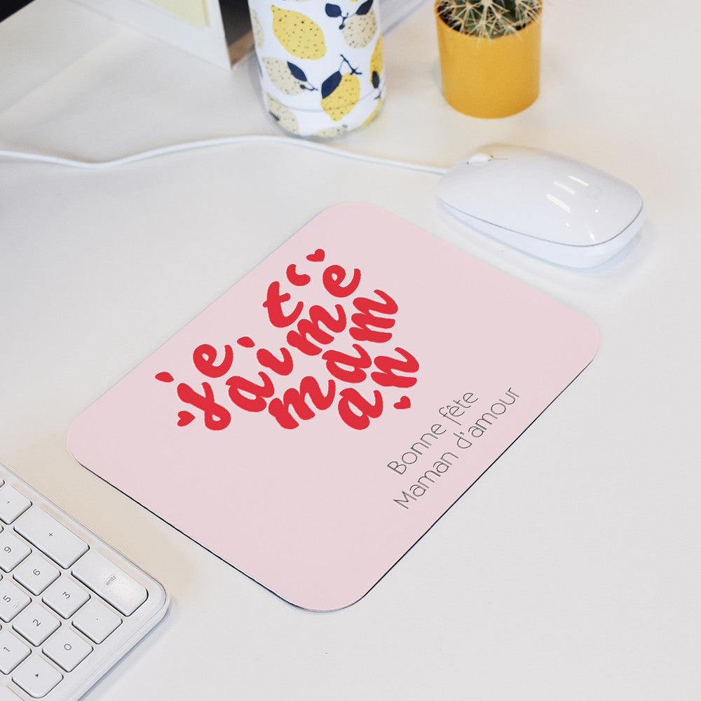 Tapis de Souris Je t'aime Maman à Personnaliser - Tapis de Souris Personnalisé