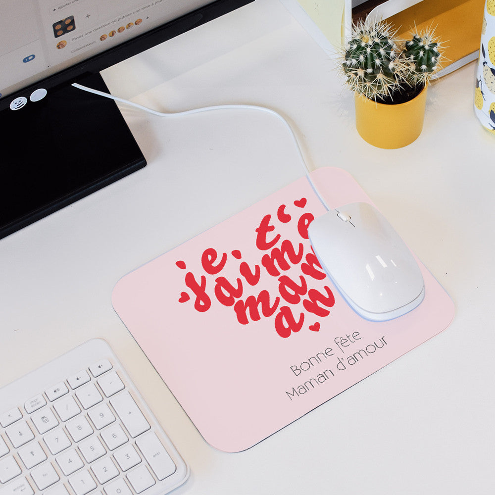 Tapis de Souris Je t'aime Maman à Personnaliser - Tapis de Souris Personnalisé