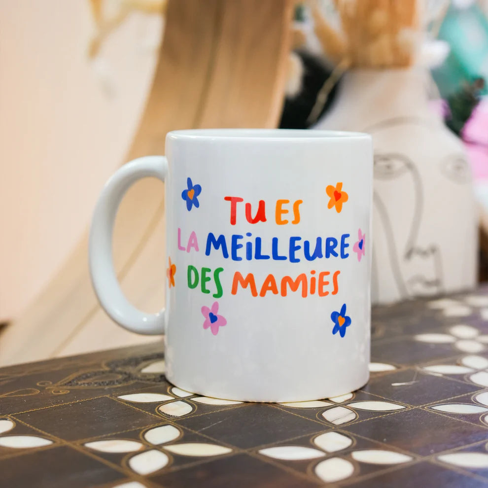 Mug coloré Tu es la meilleure des Mamies Mieux Que Des Fleurs